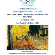 11-13 Ottobre 2024 . Learning From Action - LFA 2024 | Processi decisionali, assunzione di responsabilità e convivenza | Il Nodo Group