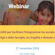 27 novembre - 16.00-19.00 | Gli strumenti CANS per facilitare l’integrazione tra sociale e sanitario nei percorsi dei figli e delle famiglie, tra fragilità e disturbi neuropsichici  | Webinar